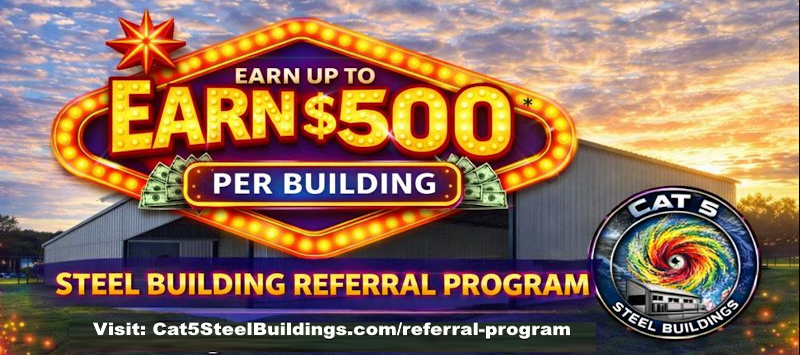 Earn up to $500 per building - Steel Building Referral Program
